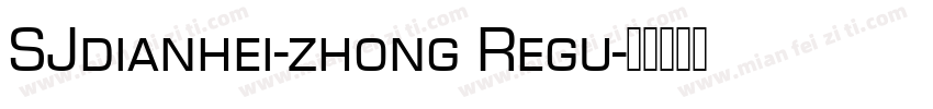 SJdianhei-zhong Regu字体转换